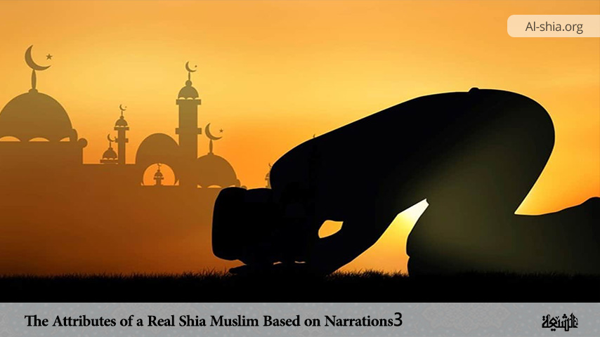 The Attributes of a Real Shia Muslim Based on Narrations (3)