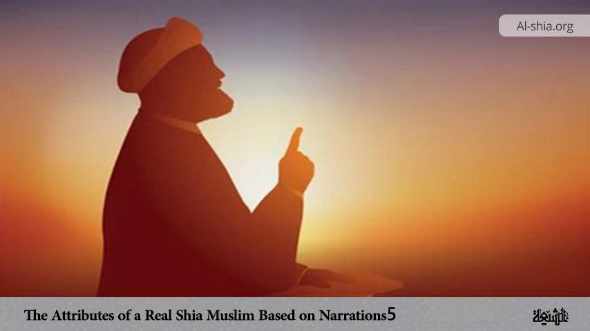 The Attributes of a Real Shia Muslim Based on Narrations (5)