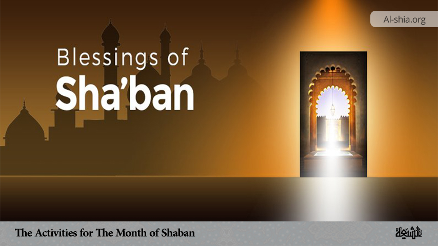 The Activities for The Month of Shaban