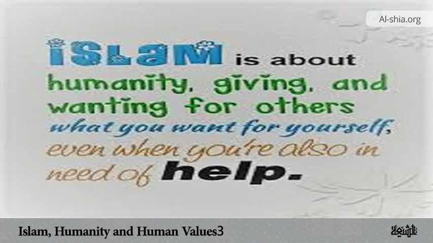 Islam, Humanity and Human Values 3