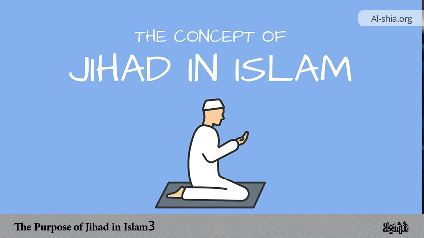 The Purpose of Jihad in Islam 3