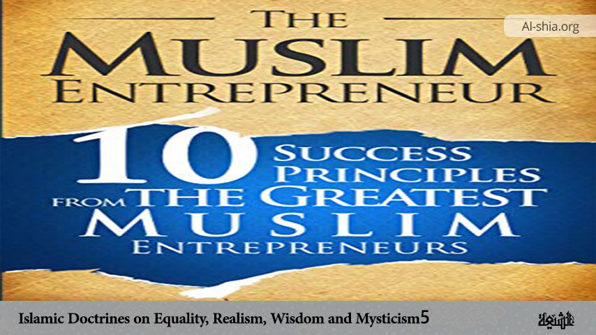 Islamic Doctrines on Equality, Realism, Wisdom and Mysticism (5)