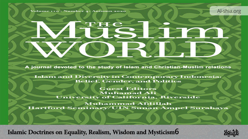 Islamic Doctrines on Equality, Realism, Wisdom and Mysticism (6)