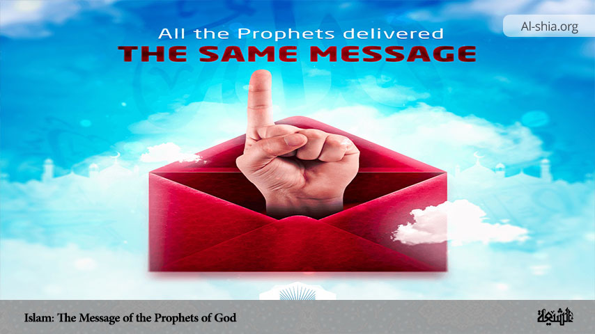 Islam: The Message of the Prophets of God