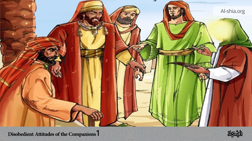 Disobedient Attitudes of the Companions 1