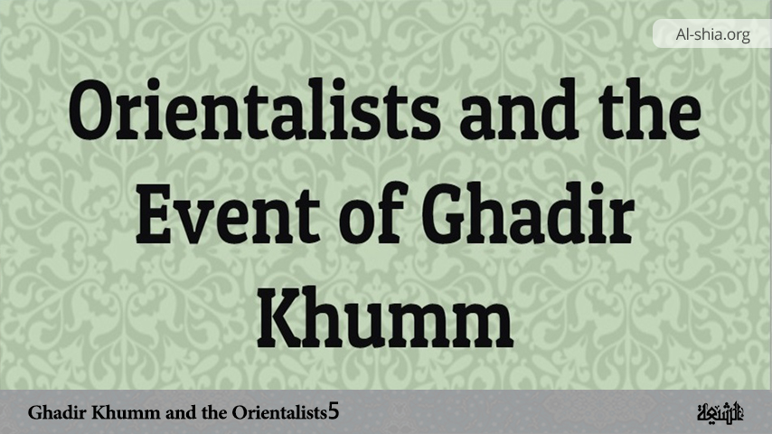 Ghadir Khumm and the Orientalists 5