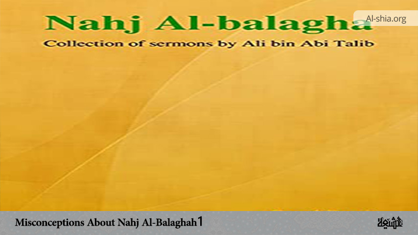 Misconceptions About Nahj Al-Balaghah 1