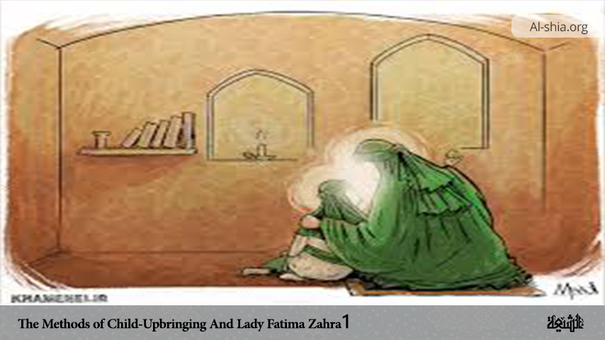 The Methods of Child-Upbringing And Lady Fatima Zahra 1