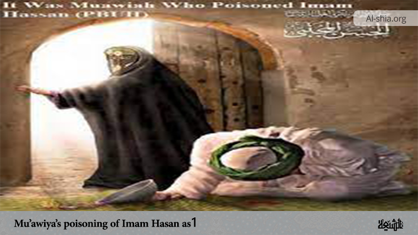 Mu’awiya’s poisoning of Imam Hasan (as) 1