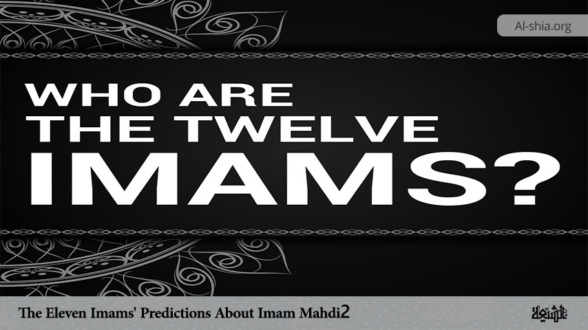 The Eleven Imams' Predictions About Imam Mahdi 2