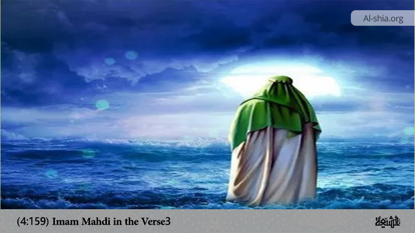 Imam Mahdi in the Verse (4:159) (3)