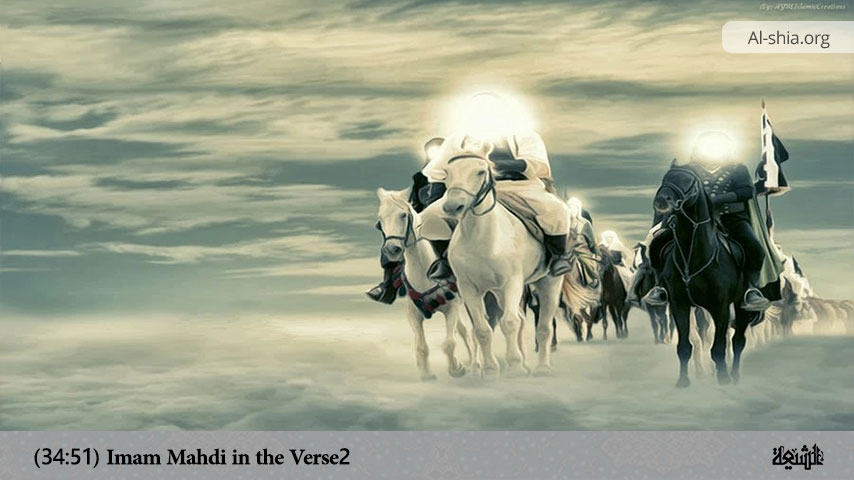 Imam Mahdi in the Verse (34:51) (2)