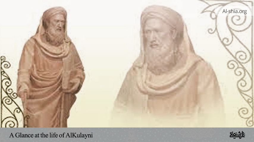 A Glance at the life of Al-Kulayni