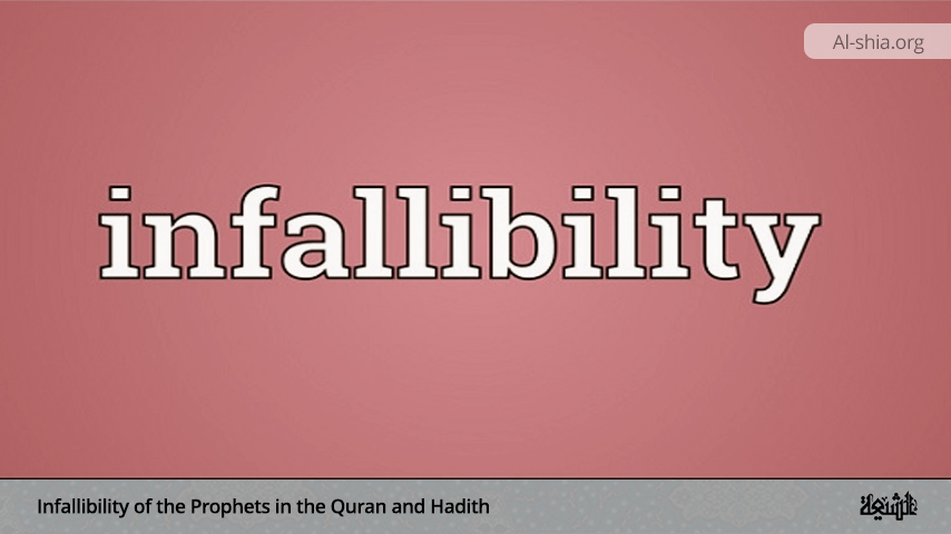 Infallibility of the Prophets in the Quran and Hadith 1