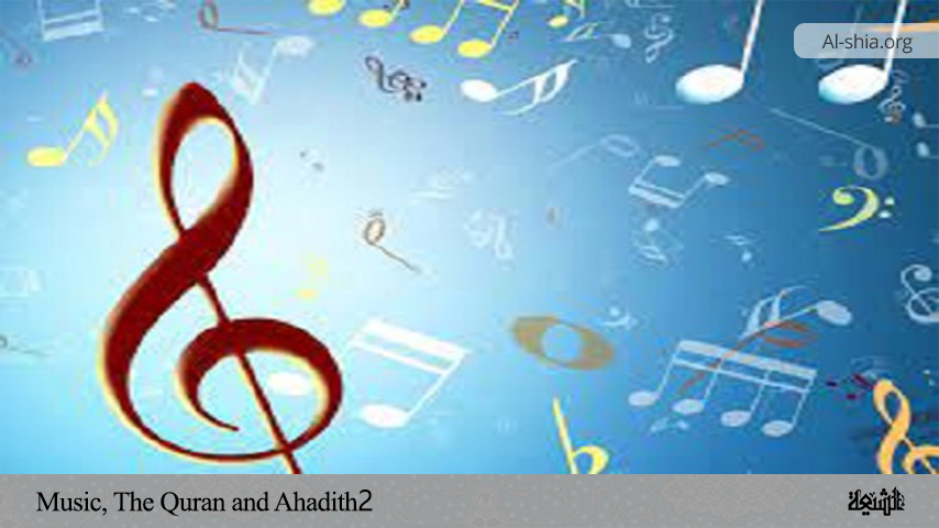 Music, The Quran and Ahadith 2