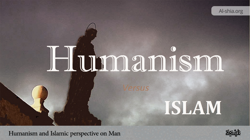 Humanism and Islamic perspective on Man