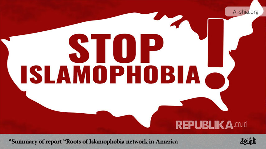 Summary of report “Roots of Islamophobia network in America”