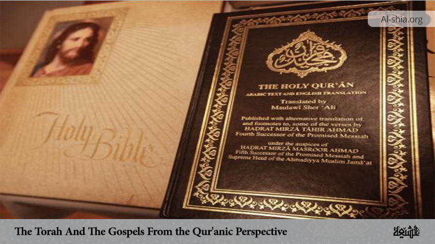 The Torah And The Gospels From the Qur'anic Perspective