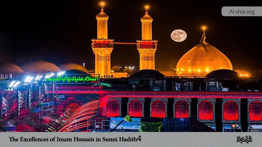 The Excellences of Imam Husain in Sunni Hadith 4