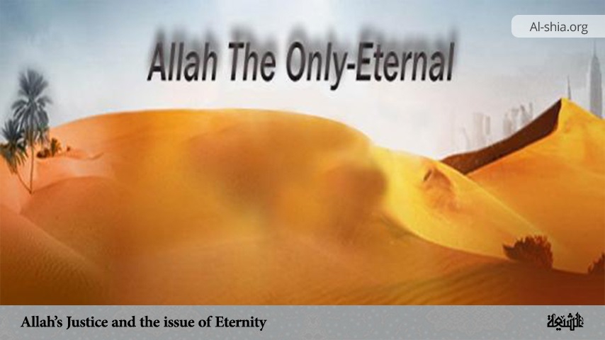 Allah’s Justice and the issue of Eternity