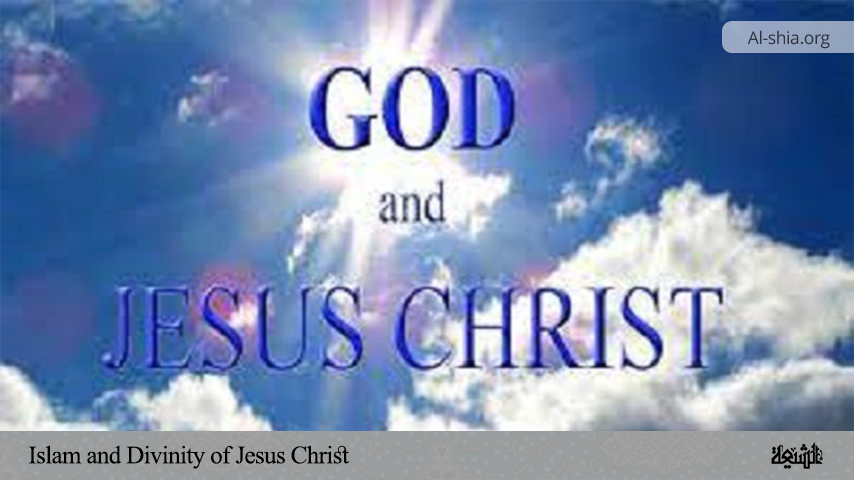 Islam and Divinity of Jesus Christ