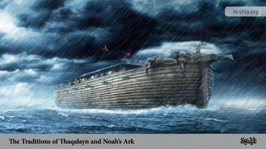 The Traditions of Thaqalayn and Noah’s Ark