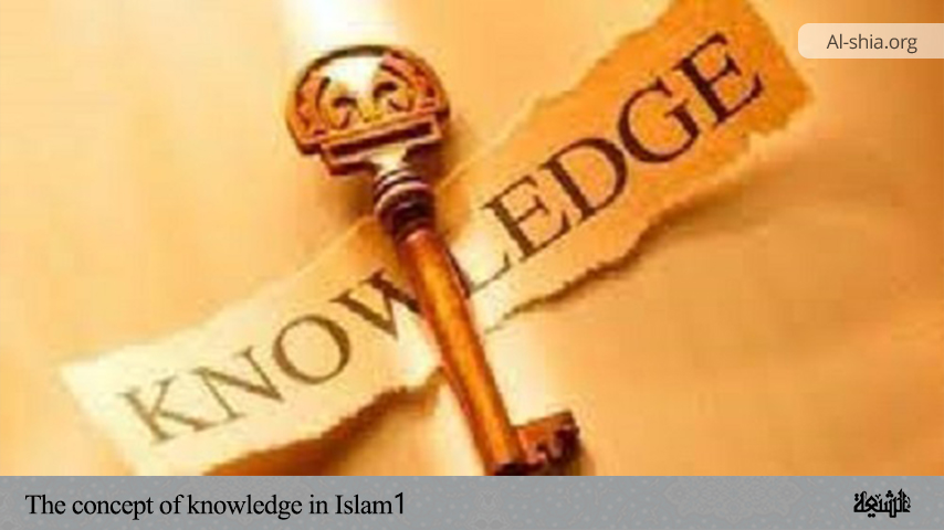 The concept of knowledge in Islam 1