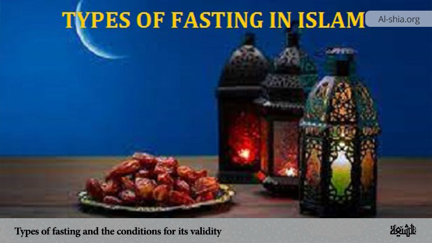 Types of fasting and the conditions for its validity