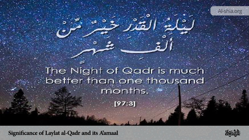 Significance of Laylat al-Qadr and its A’amaal