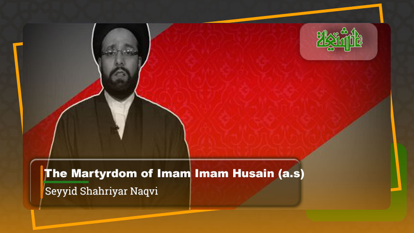 The Martyrdom of Imam Husain (a.s)