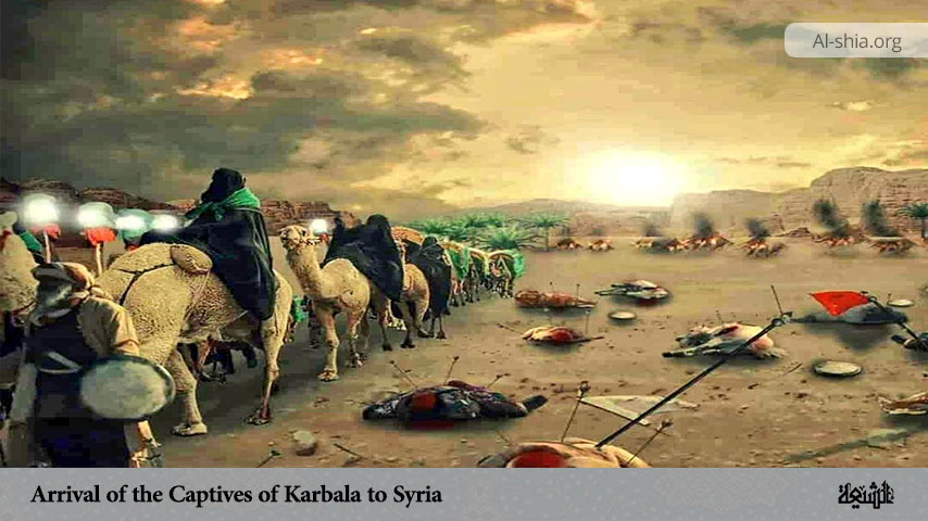 Arrival of the Captives of Karbala to Syria