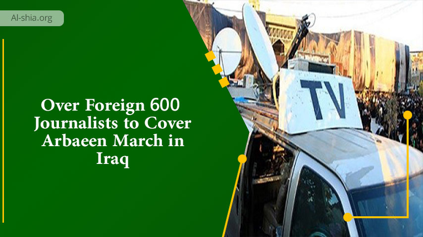 Over 600 Foreign Journalists to Cover Arbaeen March in Iraq