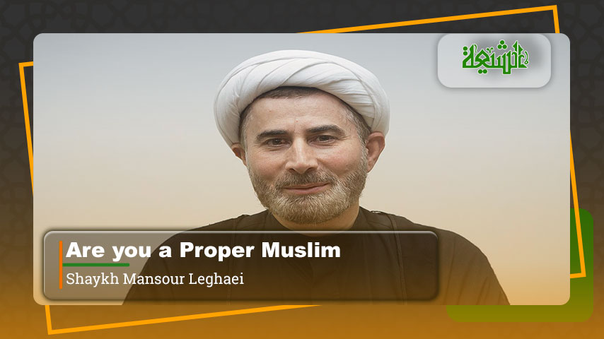 Are you a Proper Muslim