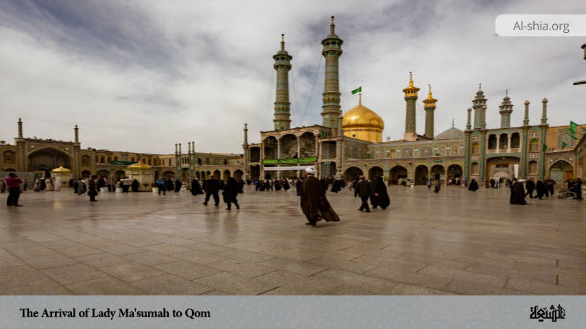 The Arrival of Lady Ma'sumah to Qom