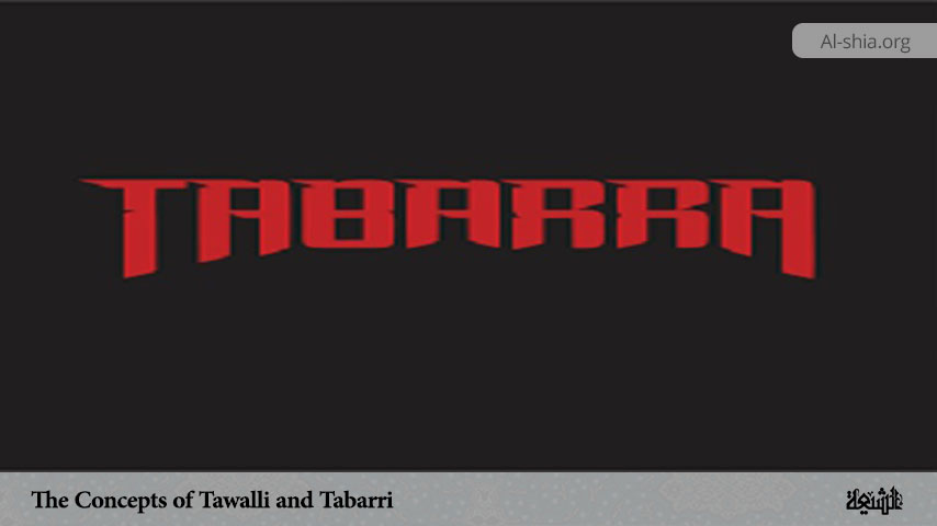 The Concepts of Tawalli and Tabarri