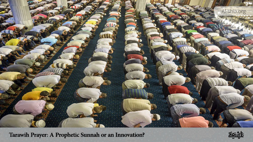 Tarawih Prayer: A Prophetic Sunnah or an Innovation?