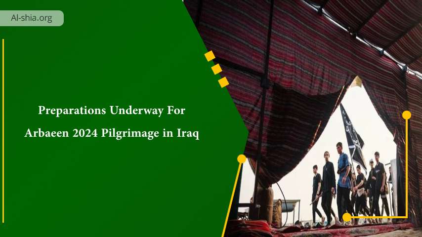 Preparations underway for Arbaeen 2024 pilgrimage in Iraq