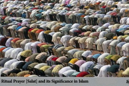 The Ritual Prayer [Salat] and its Significance in Islam