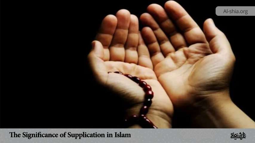 The Significance of Supplication in Islam