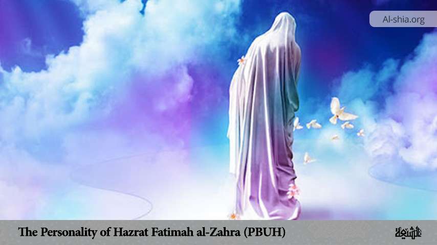 The Personality of Hazrat Fatimah al-Zahra (PBUH)