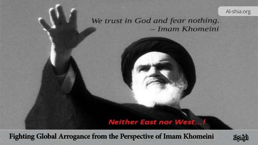 Fighting Global Arrogance from the Perspective of Imam Khomeini