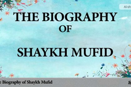 The Biography of Shaykh Mufid