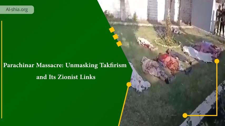 Parachinar Massacre: Unmasking Takfirism and Its Zionist Links