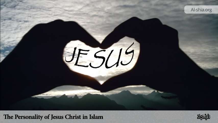 The Personality of Jesus Christ in Islam